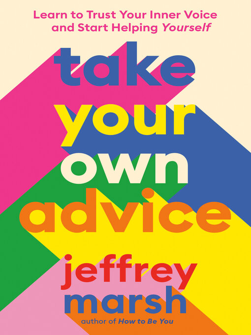 Title details for Take Your Own Advice by Jeffrey Marsh - Available